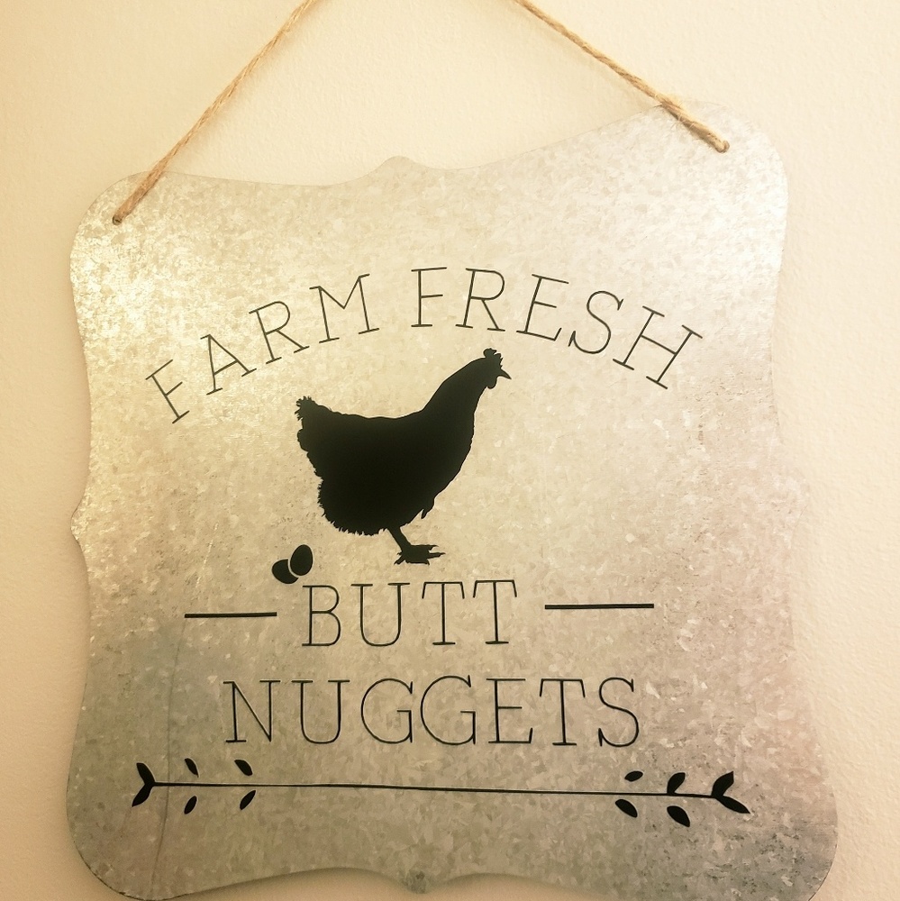 Rustic sign, "Farm Fresh Butt Nuggets"